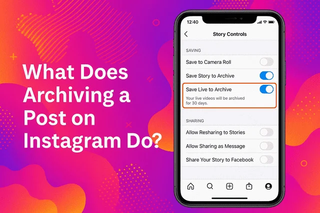 What Does Archiving a Post on Instagram Do? Benefits 2026