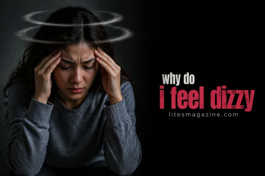 Why Do I Feel Dizzy