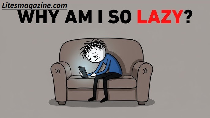 Why Am I So Lazy? 9 Hidden Reasons You Didn’t Know