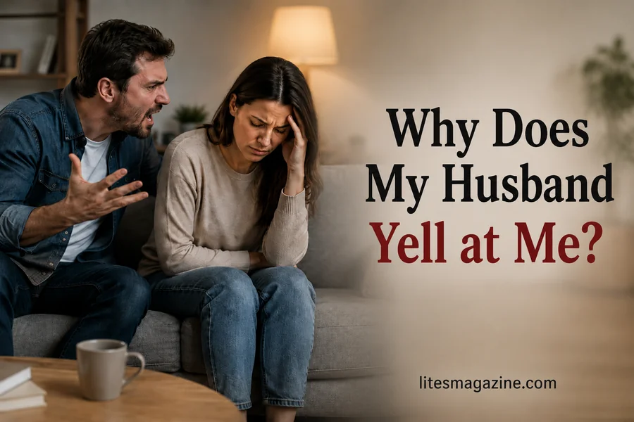 Why Does My Husband Yell at Me